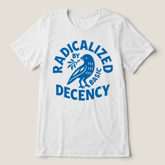 Geradicaliseerd Door Basis Decentie Vogel Retro Tri-Blend Shirt (Design voorkant)