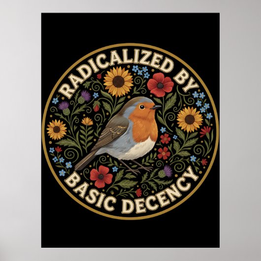 Geradicaliseerd door basisdecentie Vogelliefhebber Poster (Voorkant)