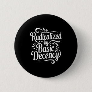 Geradicaliseerd door basisfatsoen Grappig protest Ronde Button 5,7 Cm