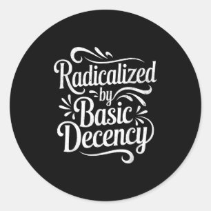 Geradicaliseerd door basisfatsoen Grappig protest  Ronde Sticker