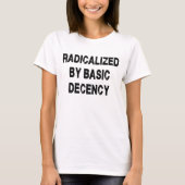 Geradicaliseerd door fatsoen t-shirt (Voorkant)