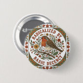 Geradicaliseerd door simpele fatsoen Vogel Illustr Ronde Button 5,7 Cm (Voorkant /achterkant)