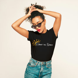 "Geraffineerd door Natuur" Minimalistisch T-shirt