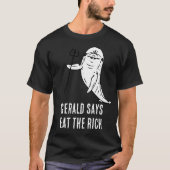 Gerald zegt Eet de Rijken T-shirt (Voorkant)