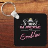 Geraldine Natuurlijk ben ik Geweldige dat ik Ada b Sleutelhanger (Voorkant)
