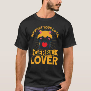 Gerbil ondersteunt je lokale Gerbil Lover Gerbil L T-shirt