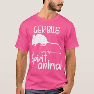 Gerbils zijn mijn geestdier voor Gnawer Pet T-shirt