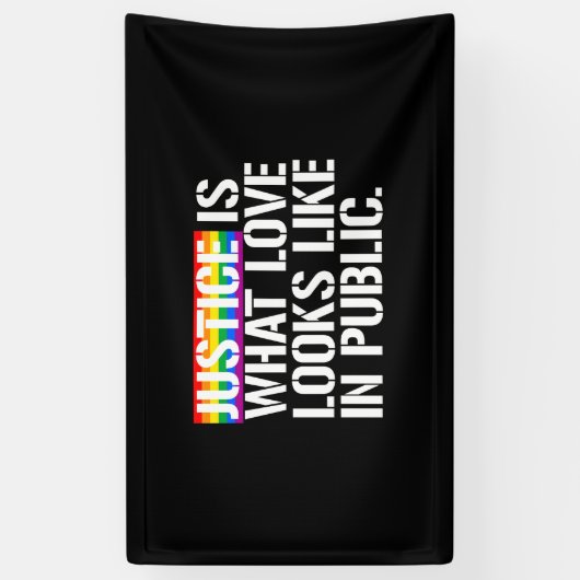 Gerechtigheid is hoe liefde eruit ziet in het open spandoek (Verticaal)