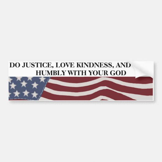 Gerechtigheid, Vriendelijkheid, en Nederigheid Bumpersticker (Voorkant)
