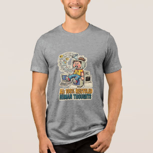 Gerecycledde Menselijke Gedachten AI satire techno Tri-Blend Shirt