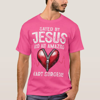 Gered door Jezus en een geweldige hartchirurg grap T-shirt