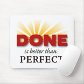 Gereed is beter dan perfect muismat (Met muis)