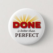Gereed is beter dan perfect ronde button 5,7 cm (Voorkant)
