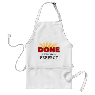 Gereed is beter dan perfect standaard schort