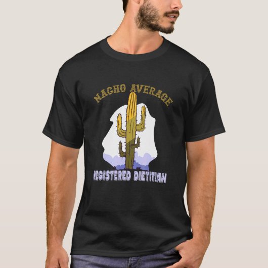 Geregistreerde diëtist - Nacho Gemiddelde RD Nutri T-shirt (Voorkant)