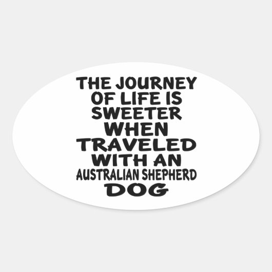 Gereisd met een Australische Shepherd Life Partner Ovale Sticker (Voorkant)