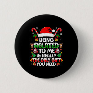 Gerelateerd aan mij Grappig Kerstmis Familie Kerst Ronde Button 5,7 Cm