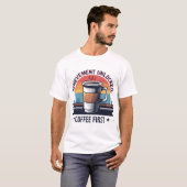 Gerelateerd: Coffee First Pixel Art T-Shi T-shirt (Voorkant volledig)