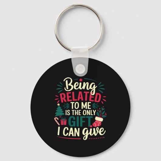 Gerelateerd zijn aan mij is het geschenk dat ik ka sleutelhanger (Voorkant)