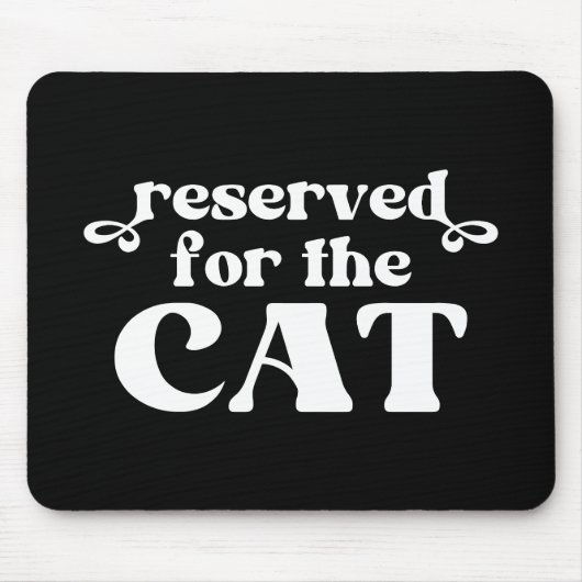 Gereserveerd voor de kat muismat (Voorkant)