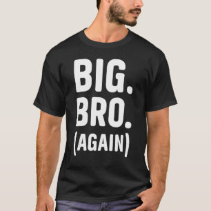 Gericht op Brother Cute Sibling Gifts Funny Big B T-shirt