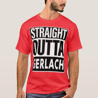 Gerlach naam Straight Outta Gerlach T-shirt