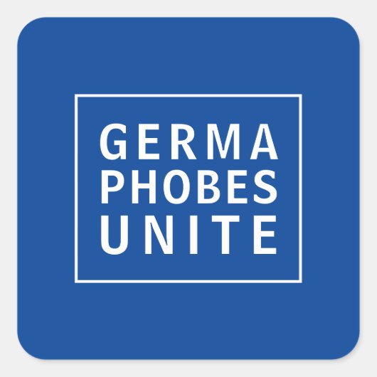 Germafobes Unite Funny Quote Vierkante Sticker (Voorkant)
