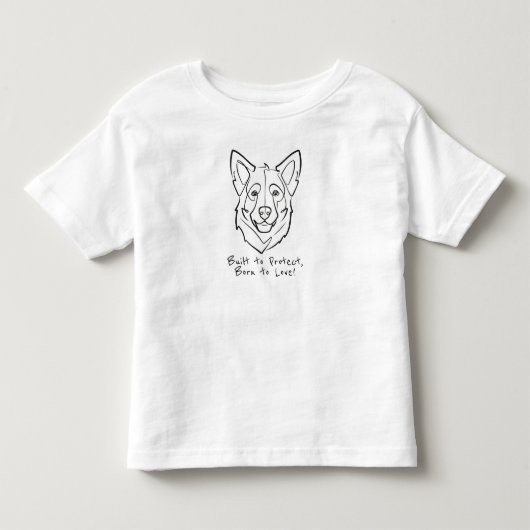 German Shepherd, Built to Protect, Born to Love! Kinder Shirts (Voorkant)