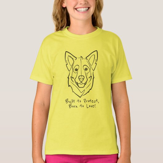 German Shepherd, Built to Protect, Born to Love! T-shirt (Voorkant)