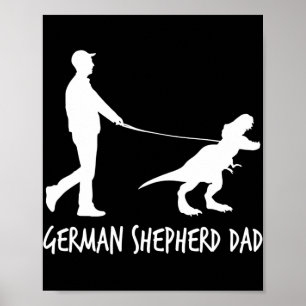 German Shepherd Dad Dinosaur GSD OEigenaars Funny Poster