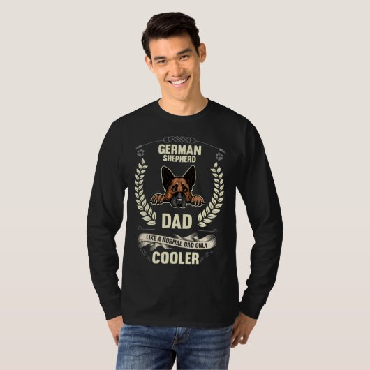German Shepherd Dad Like A Normal Dad Only Cooler T-shirt (Voorkant volledig)