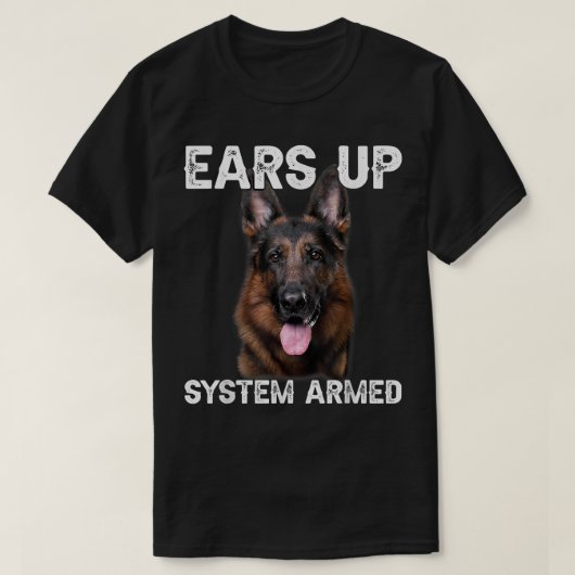 German Shepherd Dog Ears Up System Armed T-shirt (Design voorkant)