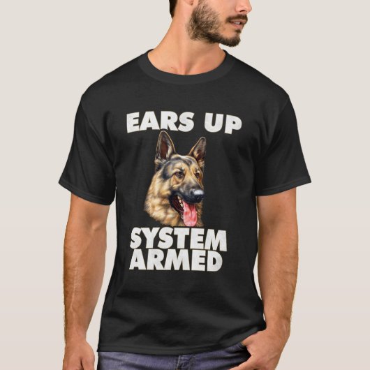 German Shepherd Ears Up System Armed German Shephe T-shirt (Voorkant)