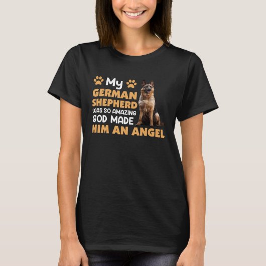 German Shepherd is an angel of German Shepherd Dog T-shirt (Voorkant)