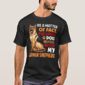 German Shepherd Is My World German Shepard Shepher T-shirt (Voorkant)
