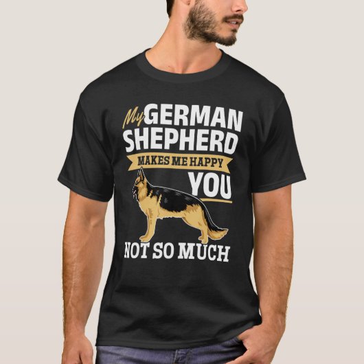 German Shepherd Lover - Mijn Duitse herder maakt m T-shirt (Voorkant)