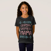 German Shepherd Mama Shepherd Lover Owner Dog Ma T-shirt (Voorkant volledig)
