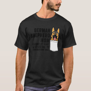 German Shepherd Mom I Followed My Heart Dog Pet Ow T-shirt