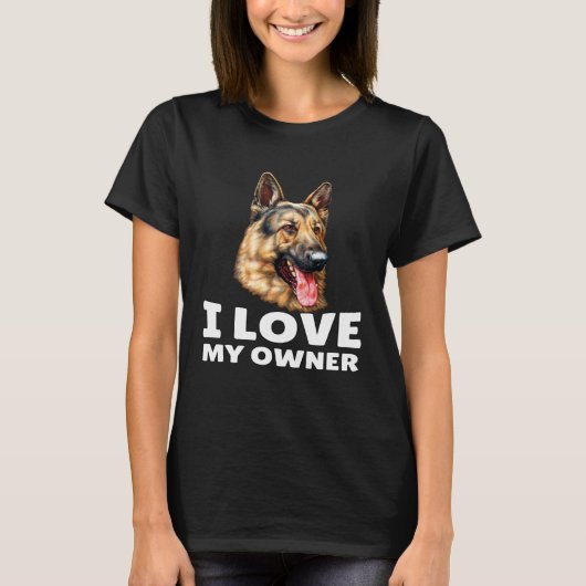 German Shepherd Owner I Love My Owner German Sheph T-shirt (Voorkant)