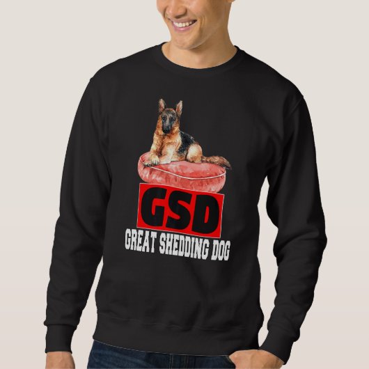 German Shepherd Pet Owner Gsd Great Shedding Dog Trui (Voorkant)