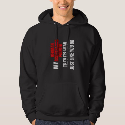 German Shorthaired Pointer my German Shorthaired P Hoodie (Voorkant)