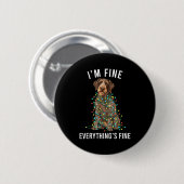 German Wirehaired Inter I'm Fine Everything Is Fin Ronde Button 5,7 Cm (Voorkant /achterkant)
