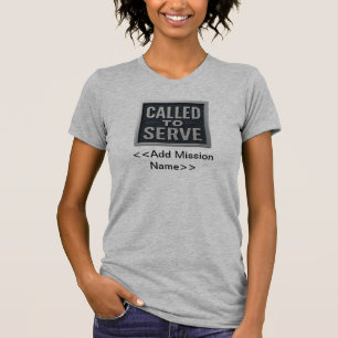 Geroepen om te dienen (LDS Mission) Vrouwen T-shir T-shirt