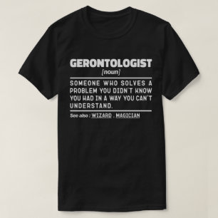 Gerontoloog Zelfstandig naamwoord Gerontologie Pro T-shirt