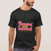 Geroosterd en geroosterd t-shirt (Voorkant)