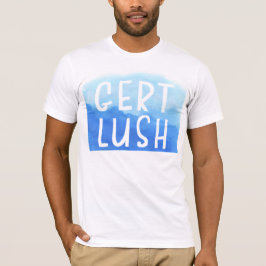 Gert Lush Bristol Bristolian Slang T-shirt