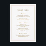Gertrude Gold Classic Elegant Wedding Informatiekaartje<br><div class="desc">Klassieke stijl faux gouden trouwbehuizing met een eenvoudig en minimaal design met uw details omringd door een dubbele rand. De doopvonten afwisselen tussen en elegant manuscript,  een traditionele serif en minimaliseert serif doopvonten. Deze kaart is geweldig voor een officiële bruiloft.</div>