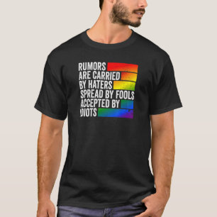 Geruchten worden gedragen door haters verspreid do t-shirt