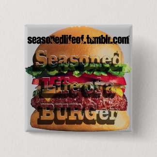 Gesasoned Life of a BURGer Silver Button
