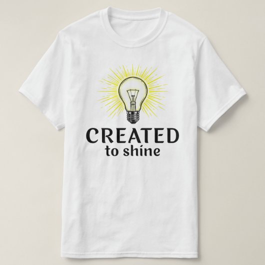 Geschapen Om Te Schijnen T-shirt (Design voorkant)